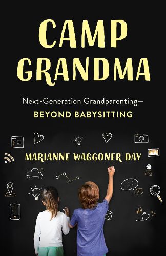 Cover image for Camp Grandma: Next-Generation Grandparenting-Beyond Babysitting