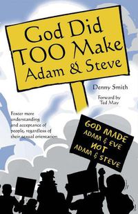 Cover image for God Did TOO Make Adam & Steve