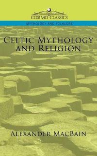 Cover image for Celtic Mythology and Religion