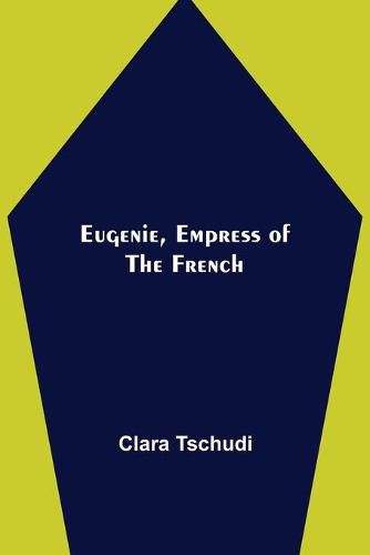 Eugenie, Empress of the French