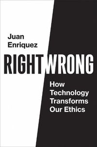 Cover image for Right/Wrong: How Technology Transforms Our Ethics