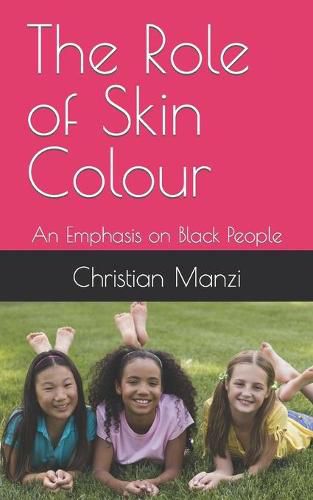 Cover image for The Role of Skin Colour: An Emphasis on Black People