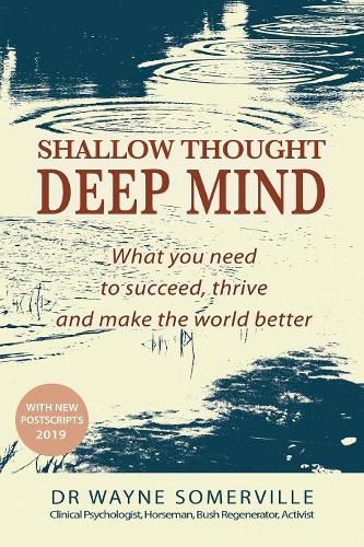 Cover image for Shallow Thought, Deep Mind: What you need to succeed, thrive and make the world better