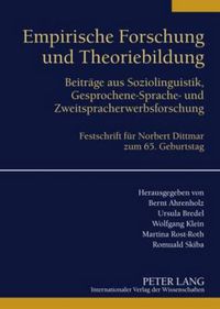 Cover image for Empirische Forschung und Theoriebildung: Beitraege aus Soziolinguistik, Gesprochene-Sprache- und Zweitspracherwerbsforschung. Festschrift fuer Norbert Dittmar zum 65. Geburtstag