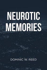 Cover image for Neurotic Memories