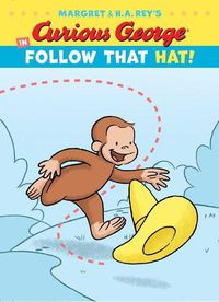 Cover image for Curious George in Follow That Hat!