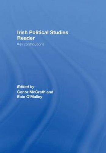 Cover image for Irish Political Studies Reader: Key Contributions