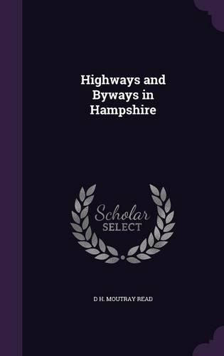 Cover image for Highways and Byways in Hampshire