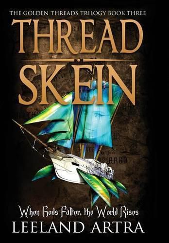 Cover image for Thread Skein: Golden Threads Trilogy Book Three