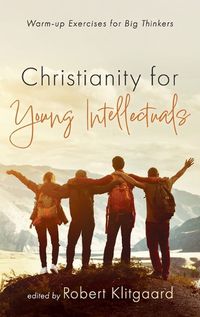 Cover image for Christianity for Young Intellectuals