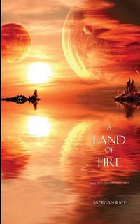 Cover image for A Land of Fire (Book #12 in the Sorcerer's Ring)