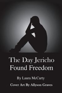 Cover image for The Day Jericho Found Freedom