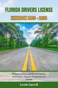 Cover image for Florida Drivers License Handbook 2023 - 2024