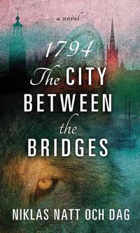 Cover image for 1794: The City Between the Bridges