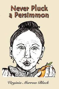 Cover image for Never Pluck a Persimmon