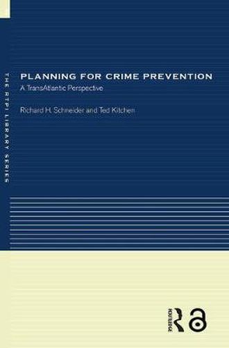 Cover image for Planning for Crime Prevention: A Transatlantic Perspective