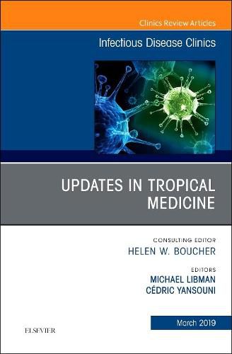 Cover image for Updates in Tropical Medicine, An Issue of Infectious Disease Clinics of North America