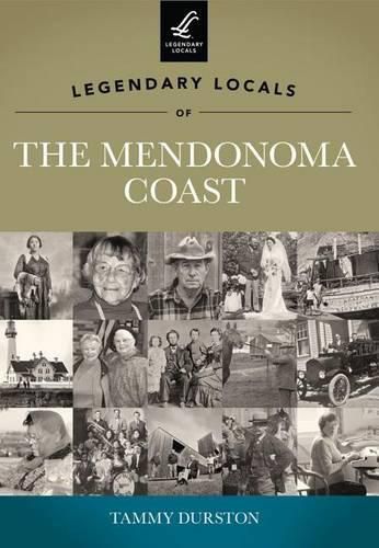 Cover image for Legendary Locals of the Mendonoma Coast California