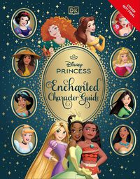 Cover image for Disney Princess Enchanted Character Guide