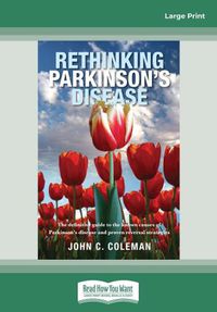 Cover image for Rethinking Parkinson's Disease: The definitive guide to the known causes of Parkinson's disease and proven reversal strategies