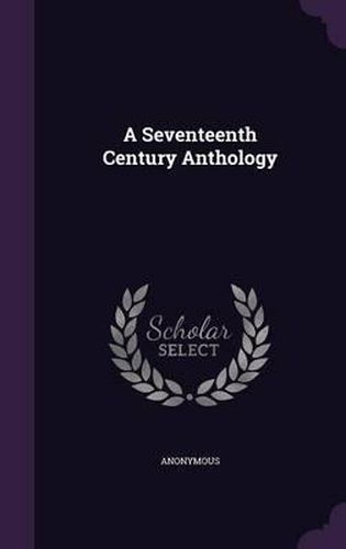 A Seventeenth Century Anthology