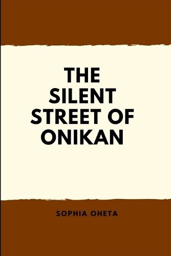 The Silent Street of Onikan