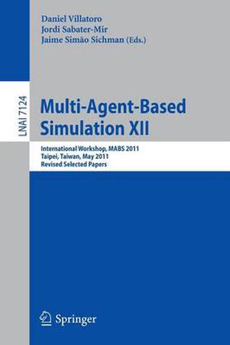 Cover image for Multi-Agent-Based Simulation XII: International Workshop, MABS 2011, Taipei, Taiwan, May 2-6, 2011, Revised Selected Papers