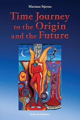 Cover image for Time Journey to the Origin and the Future