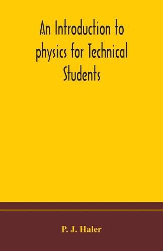 Cover image for An introduction to physics for Technical Students