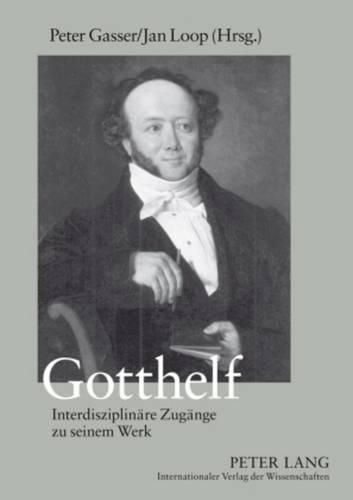Cover image for Gotthelf: Interdisziplineare Zugeange Zu Seinem Werk