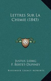 Cover image for Lettres Sur La Chimie (1845)