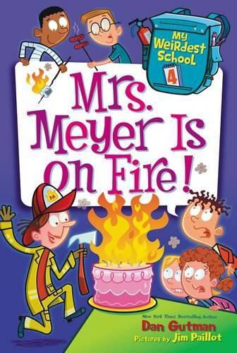 Cover image for My Weirdest School #4: Mrs. Meyer Is on Fire!