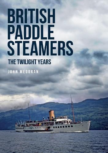 Cover image for British Paddle Steamers The Twilight Years