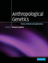 Cover image for Anthropological Genetics: Theory, Methods and Applications