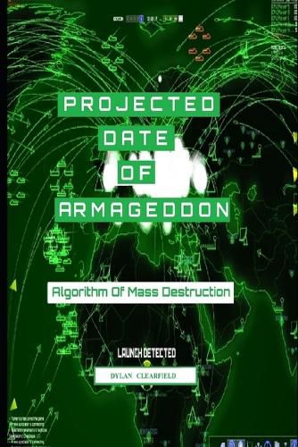 Cover image for Projected Date of Armageddon: Algorithm of Mass Destruction