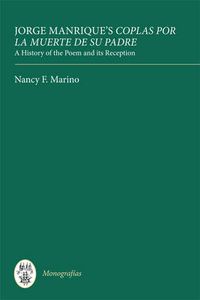 Cover image for Jorge Manrique's Coplas por la muerte de su padre: A History of the Poem and its Reception