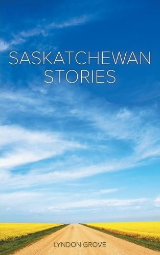 Cover image for Saskatchewan Stories