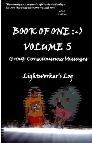 Cover image for Book Of One Volume 5: Group Consciousness Messages