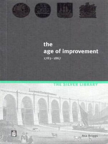 Cover image for The Age of Improvement 1783-1867