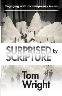 Cover image for Surprised by Scripture: Engaging With Contemporary Issues