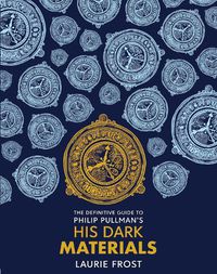 Cover image for The Definitive Guide to Philip Pullman's His Dark Materials: The Original Trilogy