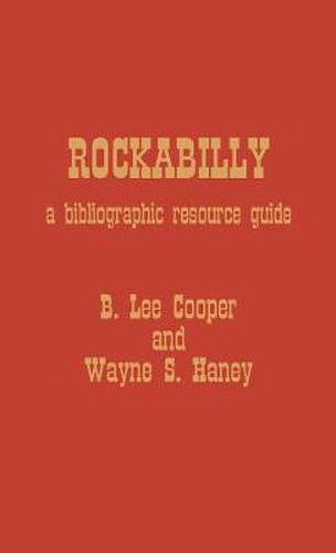 Cover image for Rockabilly: A Bibliographic Resource Guide