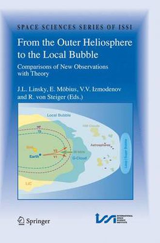 Cover image for From the Outer Heliosphere to the Local Bubble: Comparisons of New Observations with Theory