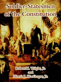 Cover image for Soldier-Statesmen of the Constitution