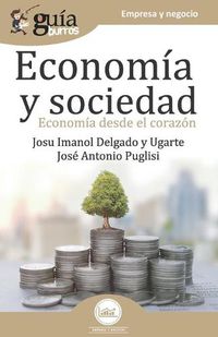 Cover image for GuiaBurros Economia y Sociedad: Economia desde el corazon