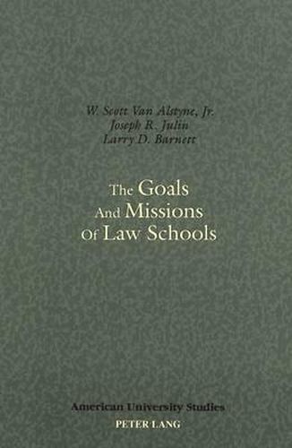 The Goals and Missions of Law Schools