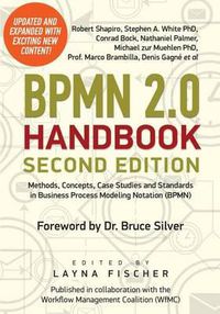 Cover image for BPMN 2.0 Handbook Second Edition: Methods, Concepts, Case Studies and Standards in Business Process Modeling Notation (BPMN)