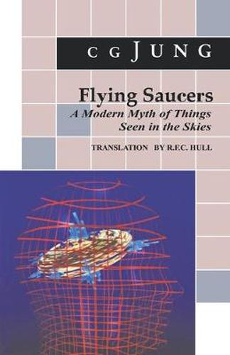 Cover image for Flying Saucers: A Modern Myth of Things Seen in the Sky. (From Vols. 10 and 18, Collected Works)