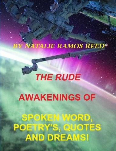 Cover image for The Rude Awakening of Spoken Word Poetry's, Quotes and Dreams!