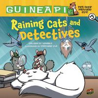 Cover image for Guinea PIG, Pet Shop Private Eye Book 5: Raining Cats And Detectives